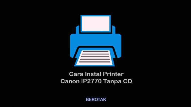 cara menginstal printer canon mp237 tanpa cd cara menginstal printer canon mp237 tanpa cd