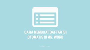 Cara Membuat Daftar Isi Otomatis di Microsoft Word