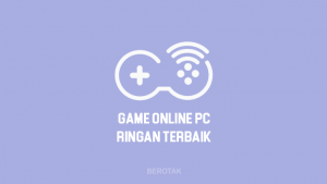 Game Online PC Ringan Terbaik untuk PC Lemot atau Kentang