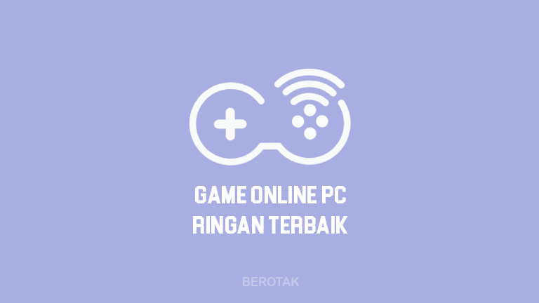 Game Online PC Ringan Terbaik untuk PC Lemot atau Kentang