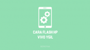 Cara Flash Vivo Y51L Dengan QFIL 100% Berhasil