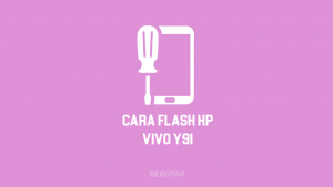 Cara Flash Vivo Y91 Dengan PC & Tanpa PC 100% Berhasil