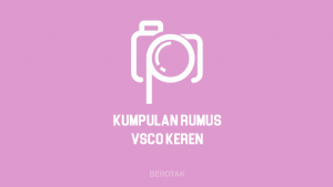 Kumpulan Rumus VSCO Keren