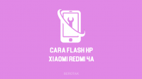 Cara Flash HP Xiaomi Redmi 4A Dengan dan Tanpa PC