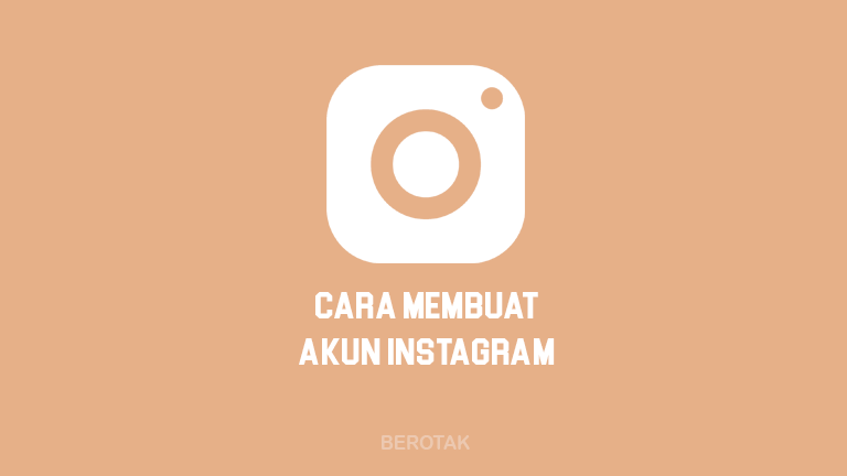 Cara Membuat Instagram di HP dan Laptop