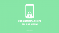 Cara Mengatasi Lupa Pola HP Xiaomi Terbaru Semua Tipe