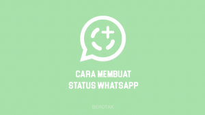 Cara Membuat Status WhatsApp