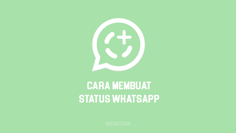 Cara Membuat Status WhatsApp