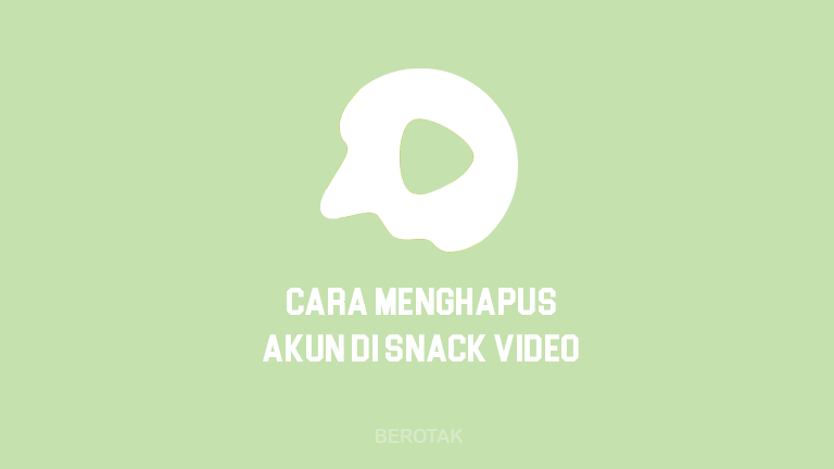 Cara Menghapus Akun Snack Video secara permanen dan sementara dengan mudah agar tidak bermasalah dan buat yang tidak bisa dihapus akunnya.