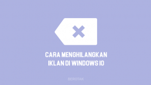 Cara Menghilangkan Iklan di Windows 10