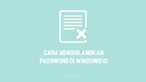 Cara Menghilangkan Password di Windows 10