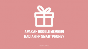 Apakah Benar Google Memberikan Hadiah HP Smartphone dari Lucky Spin