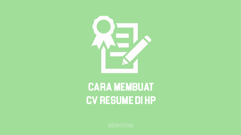 Cara Buat CV di HP dengan Mudah