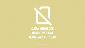 Cara Mengecek Nomor Indosat Masih Aktif atau Tidak