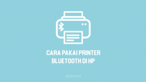 Cara Menggunakan Printer Bluetooth di HP Android dengan Aplikasi