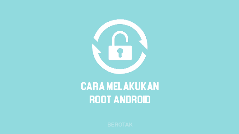 Cara Root Android Tanpa PC