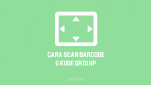 Cara Scan Barcode di HP Android dengan MUDAH
