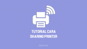 Cara Sharing Printer dengan WiFi di Windows 10 ke Komputer lain
