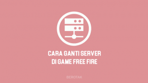 Tutorial Bagaimana Cara Ganti Server Free Fire (FF) Terbaru 2021 Dengan VPN & Tanpa Ganti Akun