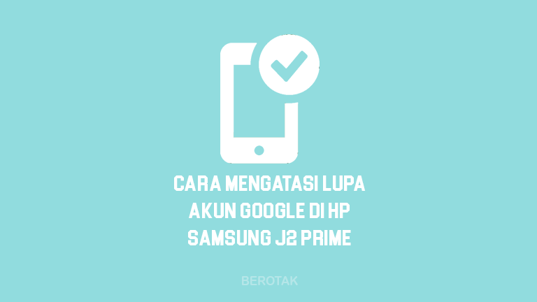 Tutorial Bagaimana Cara Mengatasi Samsung J2 Prime Lupa Akun Google dengan Cara Bypass Akun Goolge FRP Samsung J2 Prime 2021