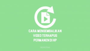 Tutorial Bagaimana Cara Mengembalikan Video yang Terhapus Permanen di HP tanpa aplikasi dan dengan aplikasi