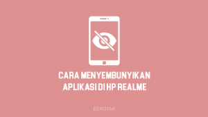 Tutorial Cara Menyembunyikan Aplikasi di HP Realme tanpa aplikasi