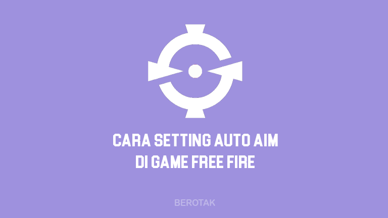 Tutorial Bagaimana Cara Setting Auto Aim Free Fire (FF) Terbaru 2021