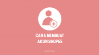 Cara Membuat Akun Shopee untuk Berjualan dan Berbelanja serta Gratis Ongkir