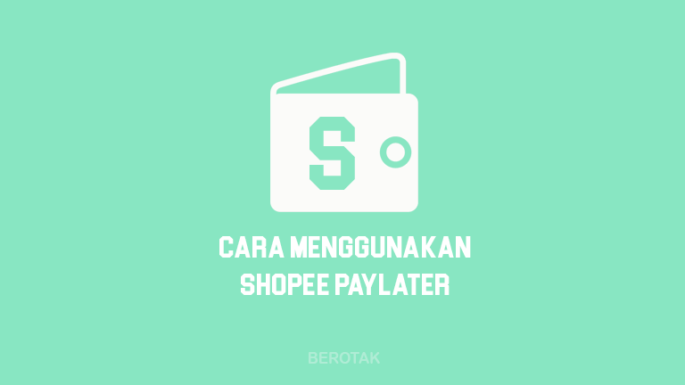 cara menggunakan shopee paylater untuk pemula