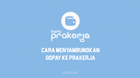 Cara Menyambungkan GoPay ke Prakerja Terlengkap & Terbaru 2022
