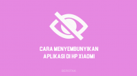 Cara Menyembunyikan Aplikasi di HP Xiaomi