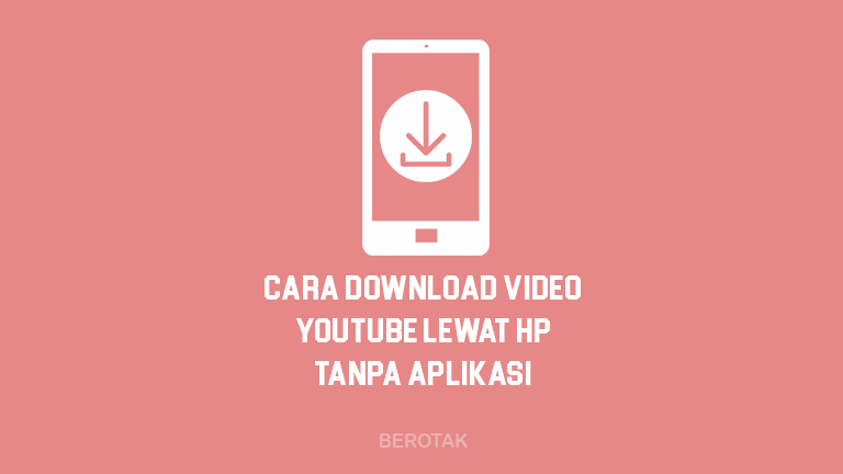 Cara download video dari youtube ke hp