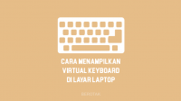 Cara Menampilkan Keyboard di Layar Laptop di Windows 7, 8, 10, 11, Vista dan XP