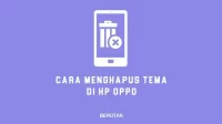 Cara Menghapus Tema di HP OPPO dan mengembalikan tema HP OPPO seperti semula