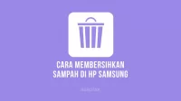 Cara Menghapus File Sampah di HP Samsung