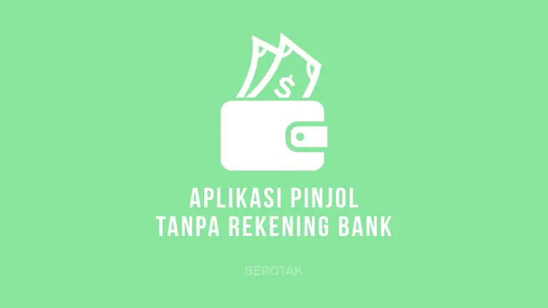 Aplikasi Pinjol Tanpa Rekening Pribadi untuk mendapatkan Pinjaman Online di HP