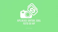 Aplikasi Jual Foto Online di HP Penghasil Uang Terbaik