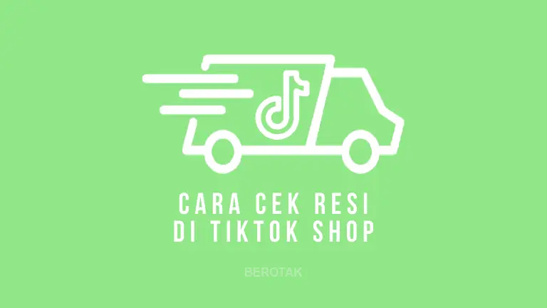 Cara Cek Resi TikTok Shop dengan MUDAH untuk melacak status pengiriman pesanan di aplikasi TikTok Shop