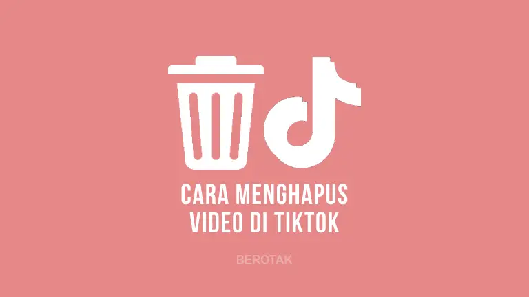 Cara Menghapus Video di TikTok dengan Mudah Untuk Hapus Video Private di TikTok Yang sudah Terupload semua sekaligus