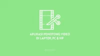 Aplikasi Pemotong Video di Laptop, PC & HP Android