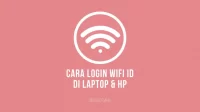 Cara Login WIFI ID di Laptop dan HP Smartphone