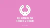 Build Zilong Tersakit dan Terkuat Top Global 2022