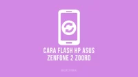 Cara Flash Asus Zenfone 2 Z00RD