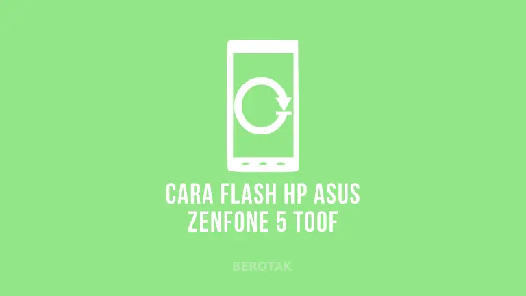 Cara Flash Asus Zenfone 5 T00F Menggunakan SP Flash Tool