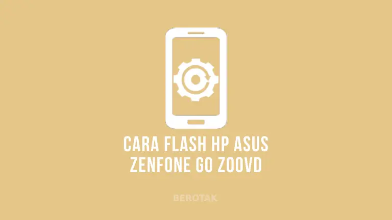 Cara Flash Asus Zenfone GO Z00VD Menggunakan SP Flash Tool