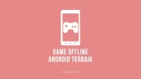 Game Offline Android Terbaik di HP