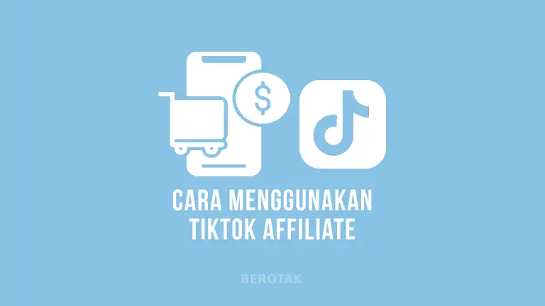 Cara Menggunakan TikTok Affiliate di TikTok