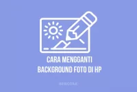 Cara Mengganti Background Foto di HP Tanpa Aplikasi