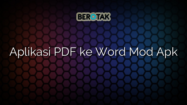  aplikasi pdf ke word mod apk