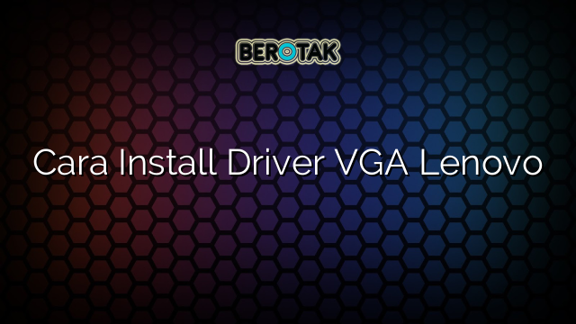 driver vga lenovo s10-3 windows 7 64 bit